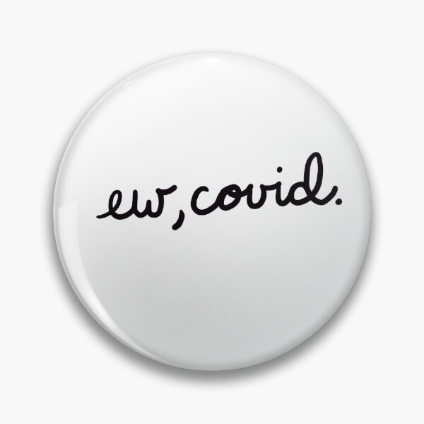 Item preview, Ew covid designed and sold by Durhamdoodles.