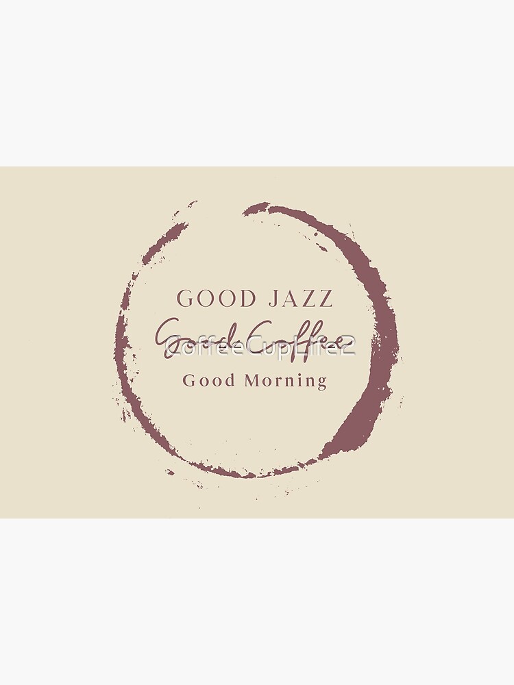 TheCoffeeCupLife: Good Jazz, Good Coffee, Good Morning. by CoffeeCupLife2