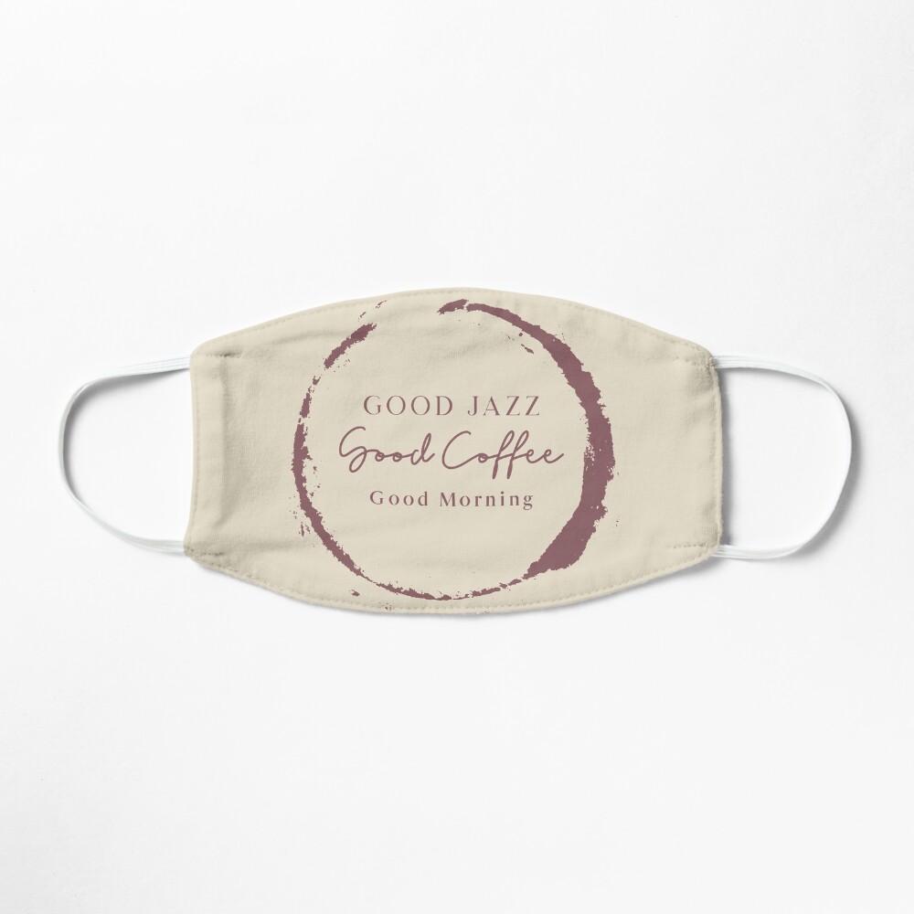 TheCoffeeCupLife: Good Jazz, Good Coffee, Good Morning. Mask