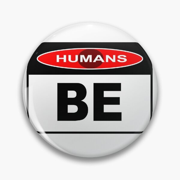 Item preview, Humans - Be  designed and sold by sociographix.