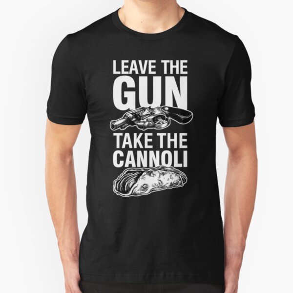 Leave the Gun Take the Cannoli Godfather Movie Quote Slim Fit T-Shirt