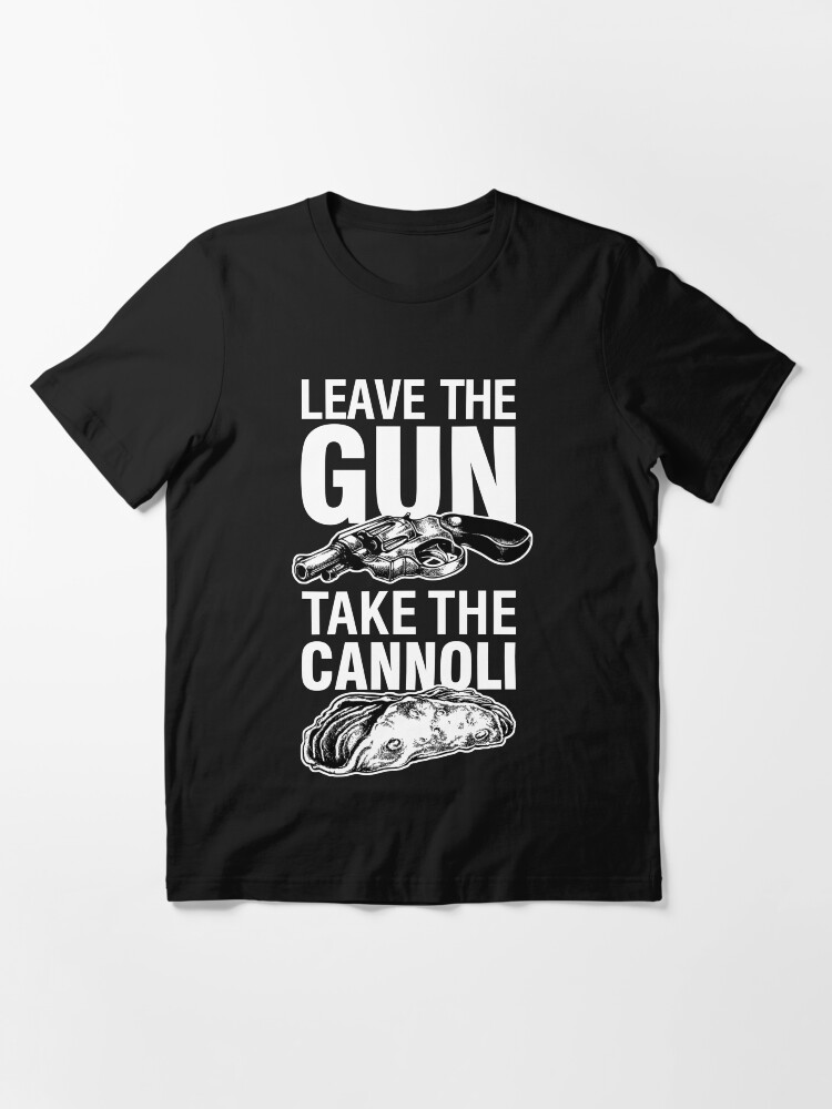Alternate view of Leave the Gun Take the Cannoli Godfather Movie Quote Essential T-Shirt