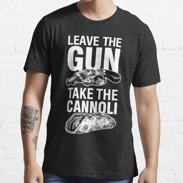 Leave the Gun Take the Cannoli Godfather Movie Quote Essential T-Shirt