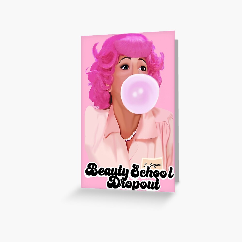 "Beauty School Dropout" Greeting Card for Sale by summercolee Redbubble
