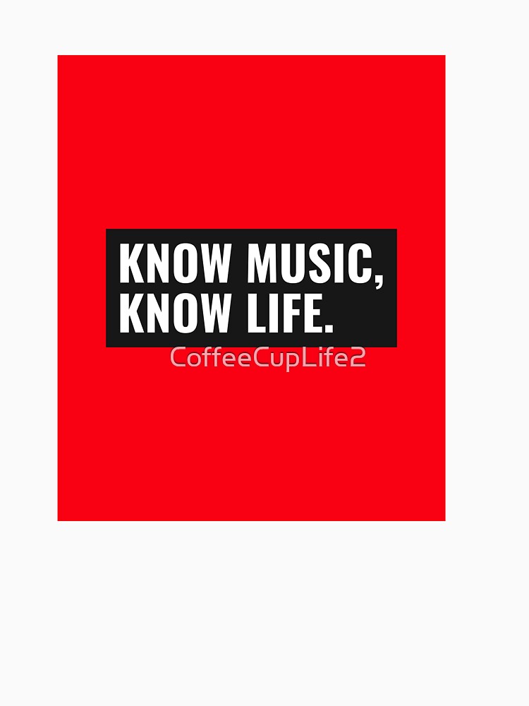 TheCoffeeCupLife: Know Music, Know Life. by CoffeeCupLife2