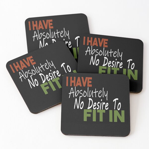Item preview, I Have Absolutely No Desire To Fit In / Funny Gift Idea for Friends, Gift for Girlfriend designed and sold by souknou.
