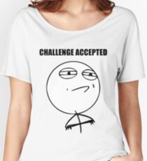 Challenge Accepted (HD) Women's Relaxed Fit T-Shirt