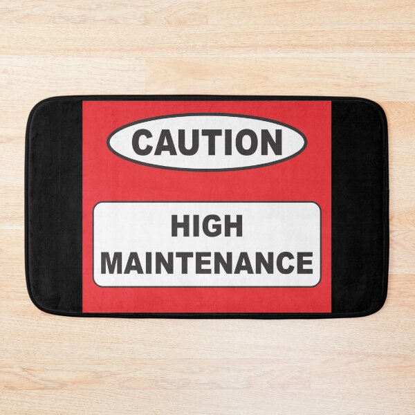Item preview, Caution High Maintenance designed and sold by dhajr.