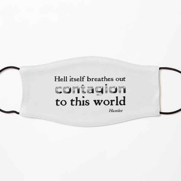 Breathe Contagion To This World - Black on White Hamlet by Shakespeare Kids Mask