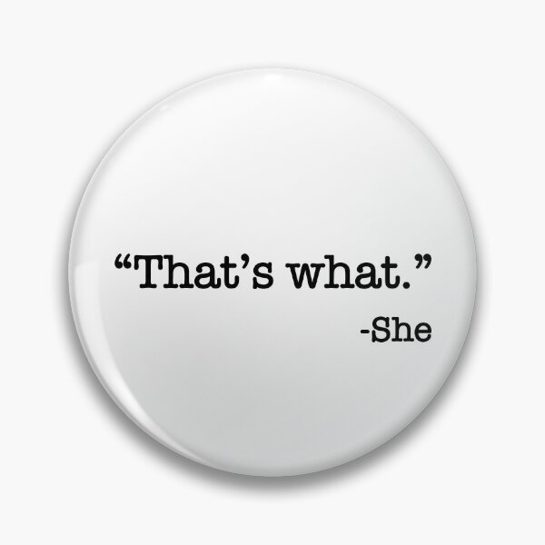 Item preview, Thats What She Said Quote designed and sold by Dian Sherlyn.