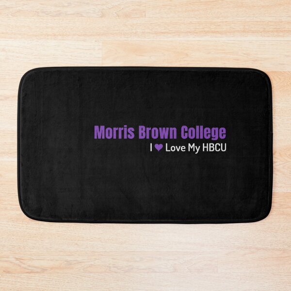 Item preview, Morris Brown College - I love my HBCU designed and sold by MoneekDesigns.