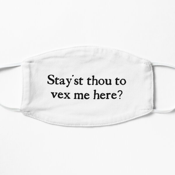 Stay'st Thou To Vex Me Here Shakespeare Mask Mask