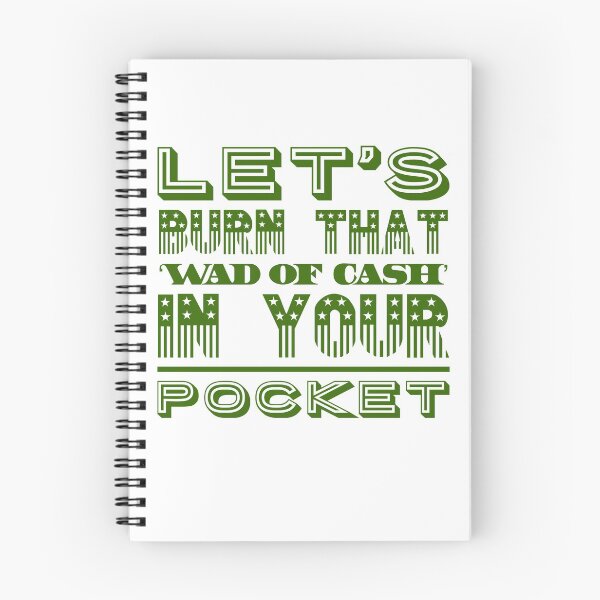 Item preview, Let's Burn That 'Wad Of Cash' In Your Pocket designed and sold by OfferHeat.