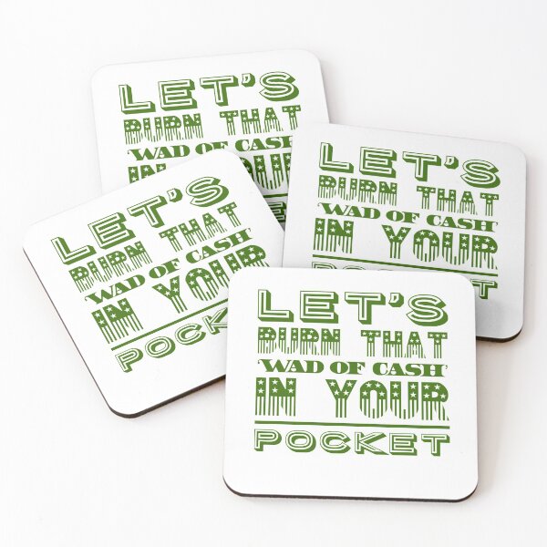 Item preview, Let's Burn That 'Wad Of Cash' In Your Pocket designed and sold by OfferHeat.