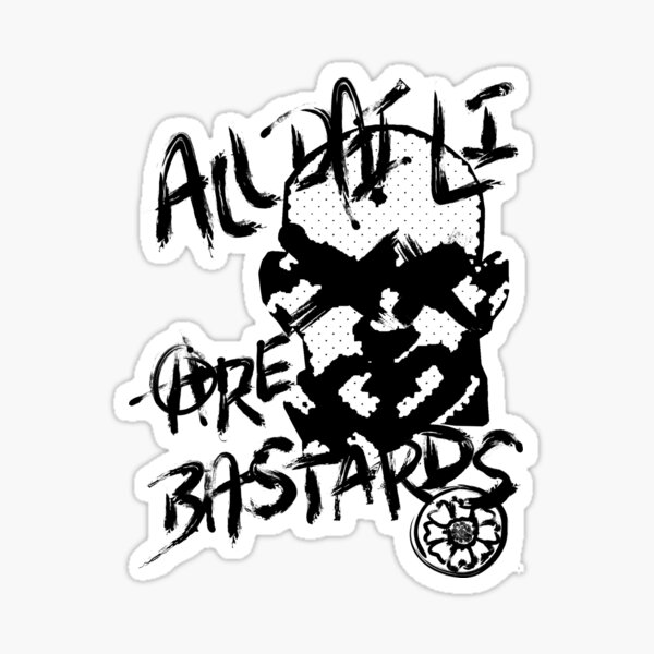 All Dai Li are Bastards Sticker