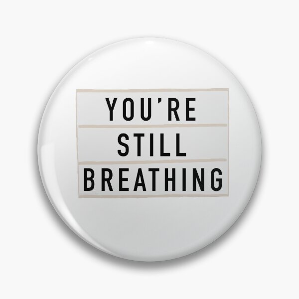 Item preview, “You’re Still Breathing” - Light Board Box Quote designed and sold by alainakozyart.