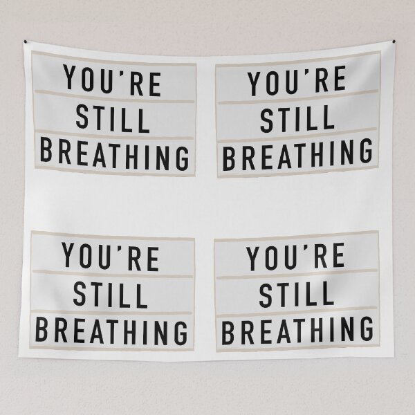 Item preview, “You’re Still Breathing” - Light Board Box Quote designed and sold by alainakozyart.