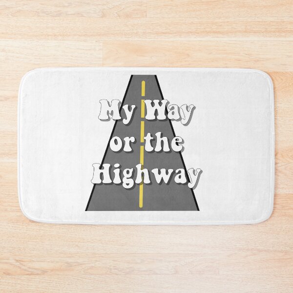 Item preview, My way or the highway designed and sold by Emilyhardyy.
