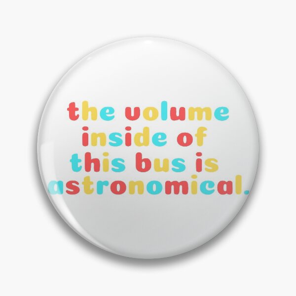 Item preview, The volume inside of this bus is astronomical- Tik Tok designed and sold by erinaceous.