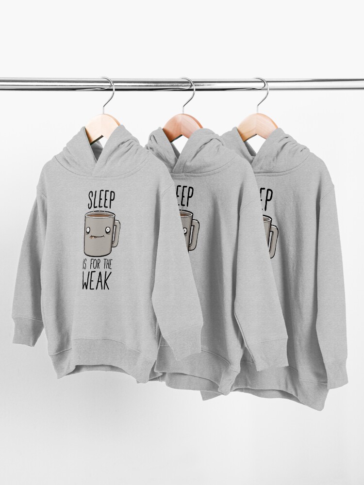 Alternate view of Sleep Is For The Weak Toddler Pullover Hoodie