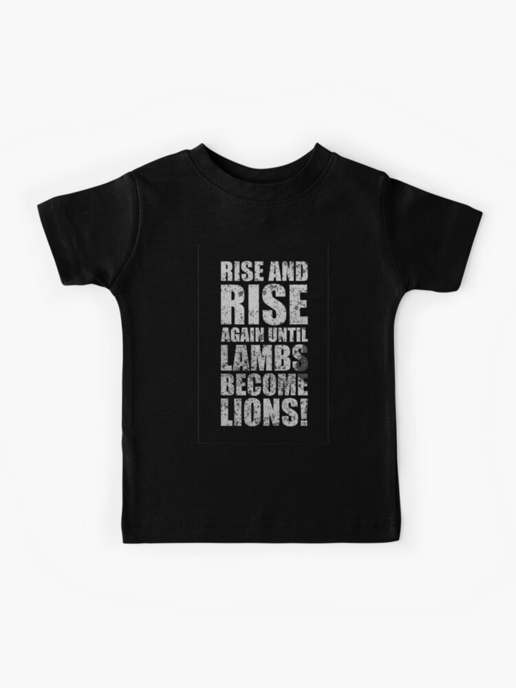 Camiseta para niños «Levántate y levántate de nuevo hasta que los corderos  se conviertan en leones - Citas inspiradoras» de Labno4 | Redbubble