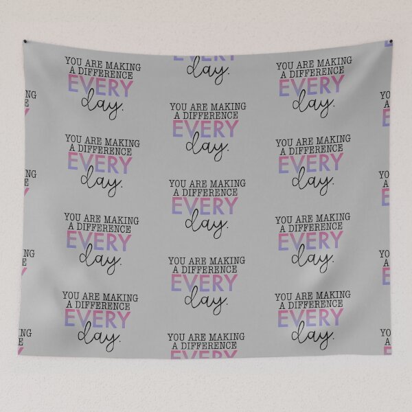 Item preview, You are making a difference everyday quote designed and sold by mackenziebriann.
