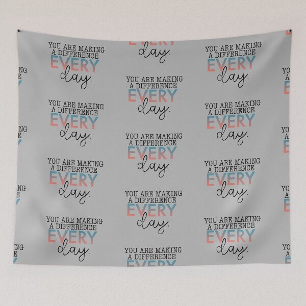 Item preview, You are making a difference everyday quote designed and sold by mackenziebriann.