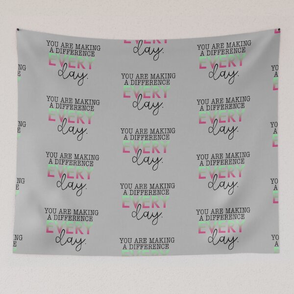 Item preview, You are making a difference everyday quote designed and sold by mackenziebriann.