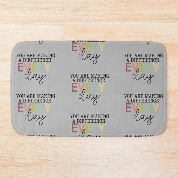 Item preview, You are making a difference everyday quote designed and sold by mackenziebriann.