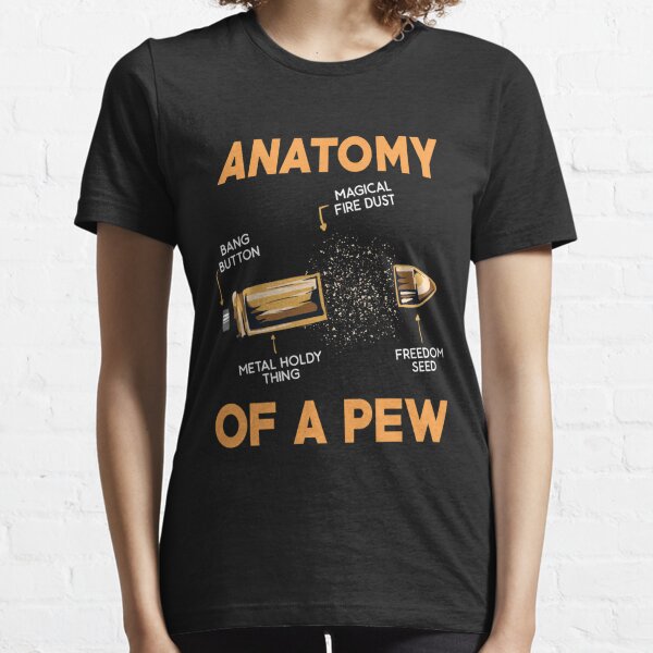 GUNS: Anatomy Of A Pew 2nd amendment t shirt gift Essential T-Shirt