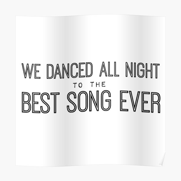 Best Song Ever Poster By Imansattar Redbubble Best Song Ever Poster By Imansattar Redbubble