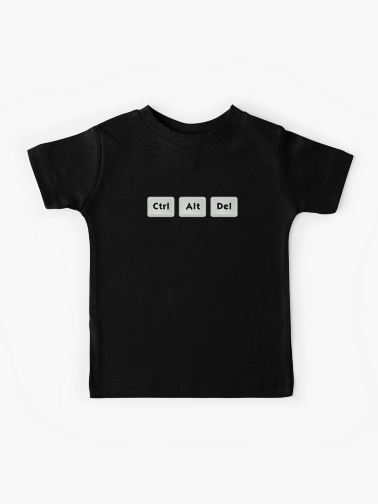Control Alt Delete Keys Kids T Shirt By Superdad 888 Redbubble - how to delete roblox outfits on samsung