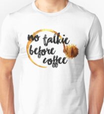 no talkie before coffee Unisex T-Shirt