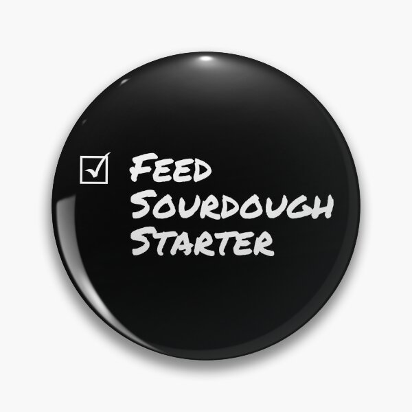Item preview, Feed sourdough starter checklist white text on black designed and sold by aDlij.