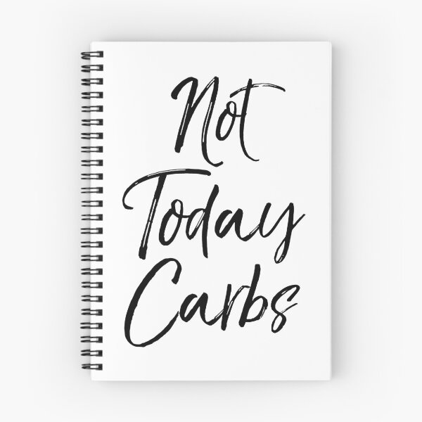 Item preview, Not Today Carbs Funny Keto Quote designed and sold by TNDesignStudio.