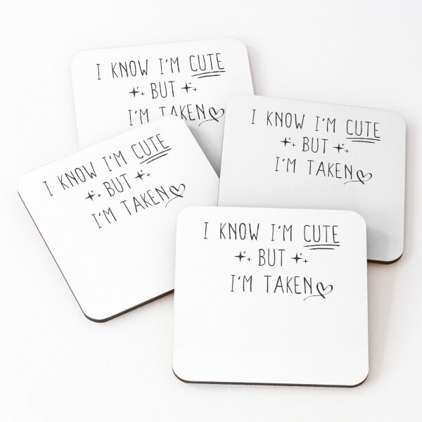 Item preview, I Know I'm Cute But I'm Taken, Relationship Couples Funny Cute - Matching Relationship Couples designed and sold by Noussairox.