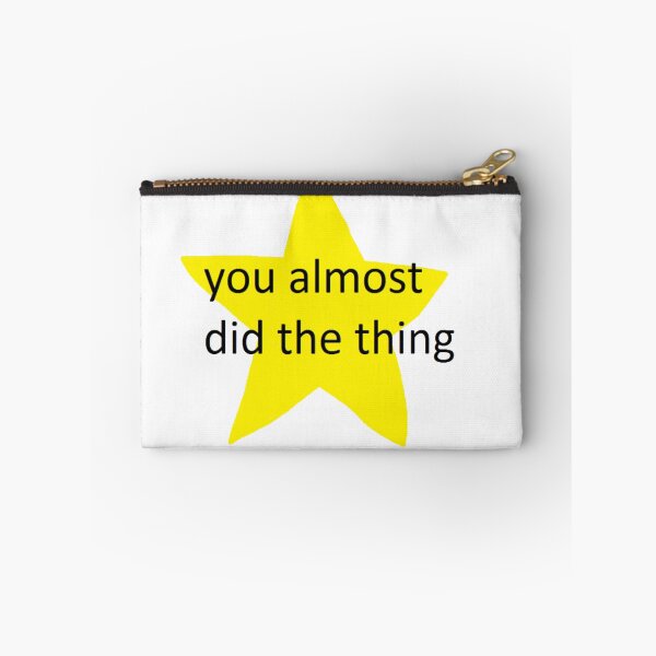 Item preview, you almost did the thing! designed and sold by Verglence.