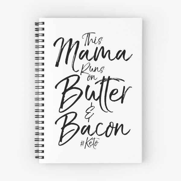 Item preview, This Mama Runs on Butter & Bacon #Keto Funny Keto Quote designed and sold by TNDesignStudio.