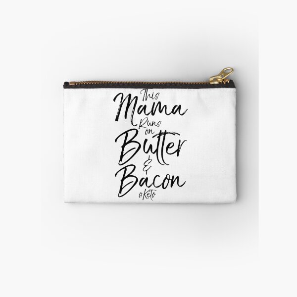 Item preview, This Mama Runs on Butter & Bacon #Keto Funny Keto Quote designed and sold by TNDesignStudio.