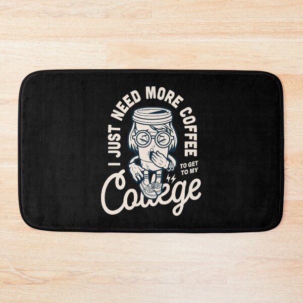 Item preview, College I Need More Coffee designed and sold by Vector Scout Lab.