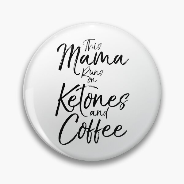Artikelvorschau, This Mama Runs on Ketones and Coffee Funny Keto Quote entworfen und verkauft von TNDesignStudio.