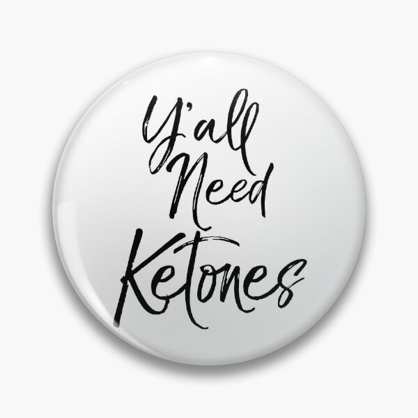 Item preview, Y'all Need Ketones Funny Keto Quote designed and sold by TNDesignStudio.