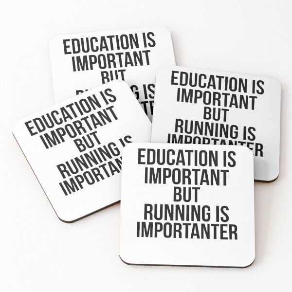 Item preview, Education is Important but Running is Importanter Funny Running Quote designed and sold by TNDesignStudio.