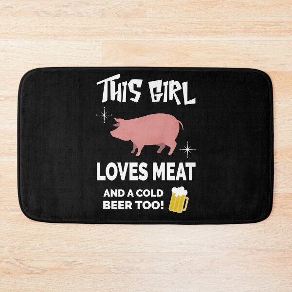 Item preview, This Girl Loves Meat and a Cold Beer Too - BBQ designed and sold by MoonsmileProd.