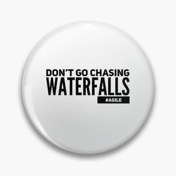 Item preview, Dont go chasing waterfalls #agile designed and sold by Oasie.