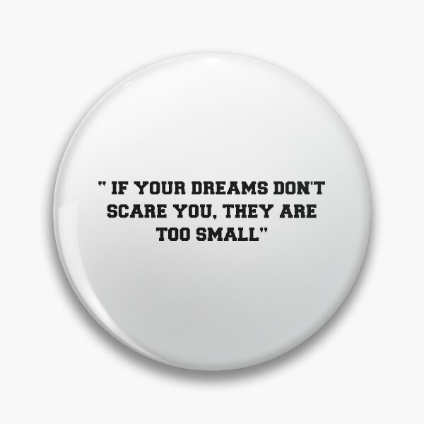 Item preview, If Your Dream Don't Scare You They Are Too Small Inspirational Quotes designed and sold by Hicham Arbaoui.