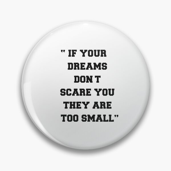 Item preview, If Your Dream Don't Scare You They Are Too Small Inspirational Quotes designed and sold by Hicham Arbaoui.