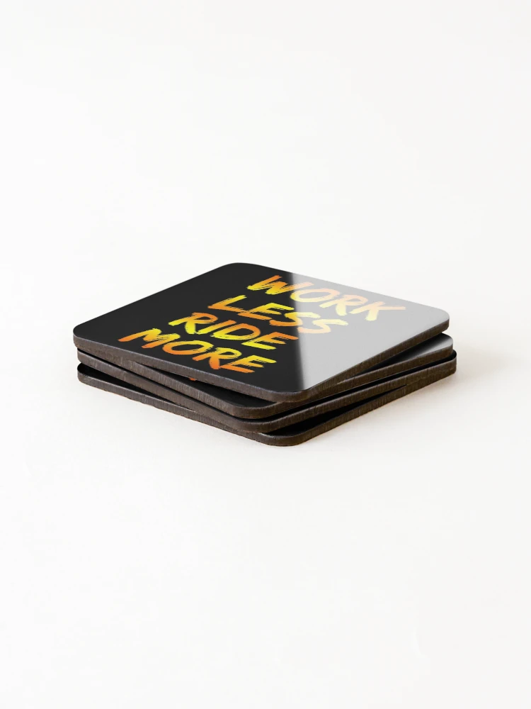 Thumbnail 4 of 5, Coasters (Set of 4), Work Less Ride More designed and sold by WisteeShop.