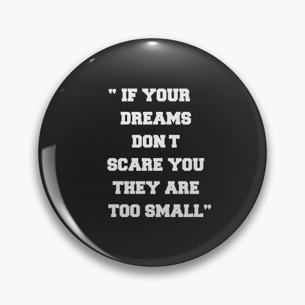 Item preview, If Your Dream Don't Scare You They Are Too Small Inspirational Quotes designed and sold by Hicham Arbaoui.