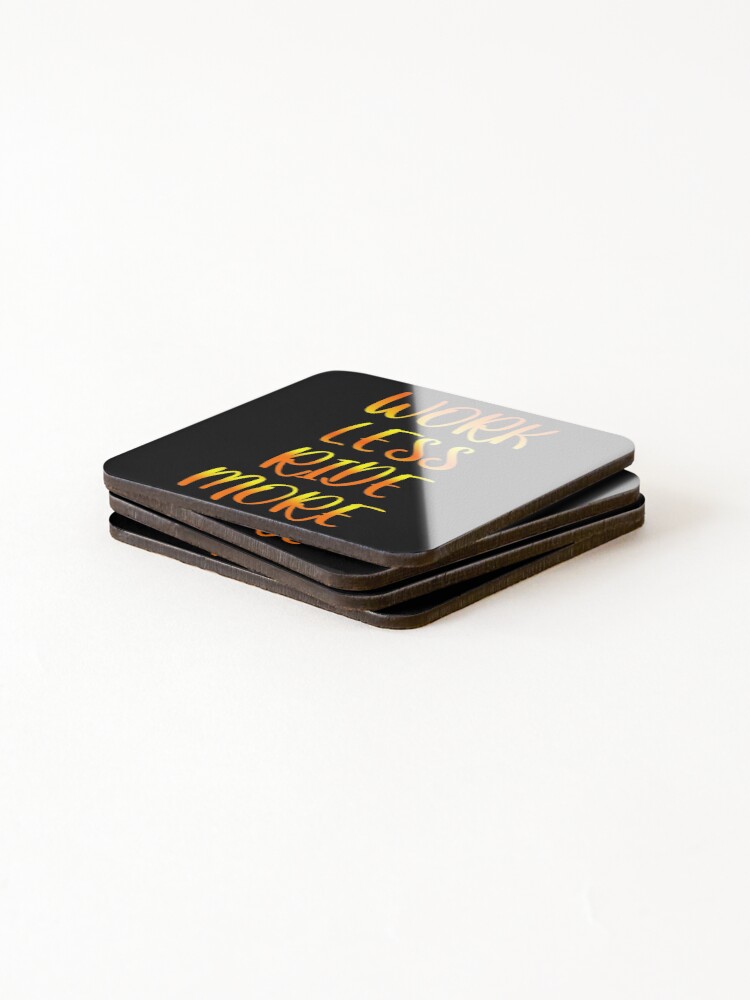 Thumbnail 4 of 5, Coasters (Set of 4), Work Less Ride More Funny designed and sold by WisteeShop.